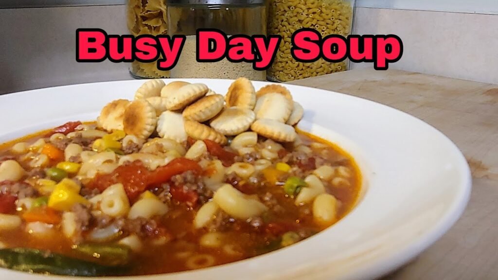 Busy Day Soup: A Hearty, One-Pot Meal for Life’s Hectic Days